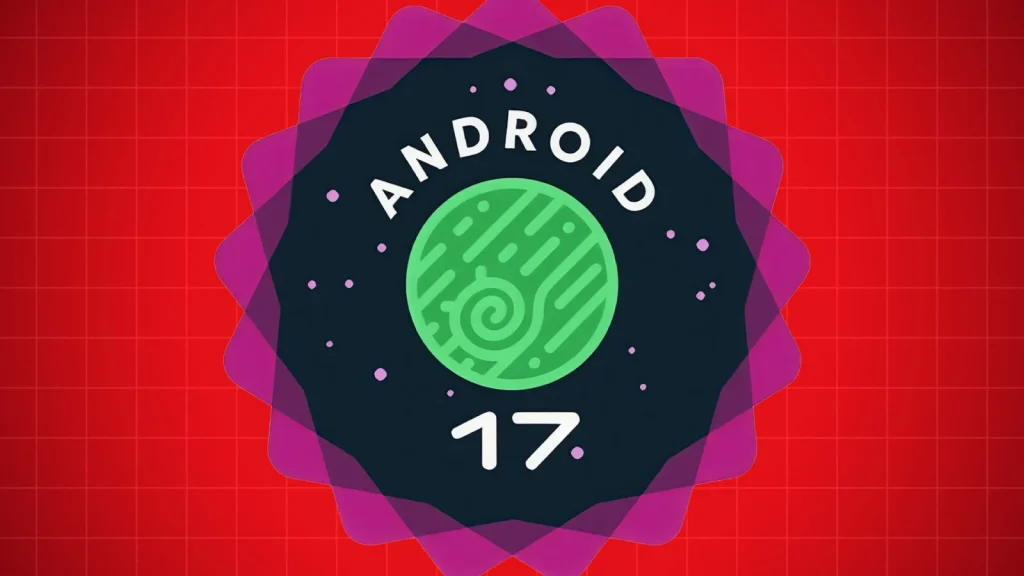 La première bêta d'Android 17 est finalement arrivée